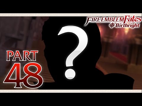Fire Emblem Fates Birthright - Part 48 - Traitor Revealed