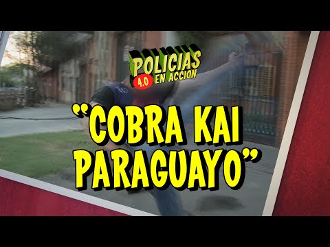 POLICÍAS EN ACCIÓN 4.0 - HOY: "COBRA KAI PARAGUAYO" - ESTRENO 2022