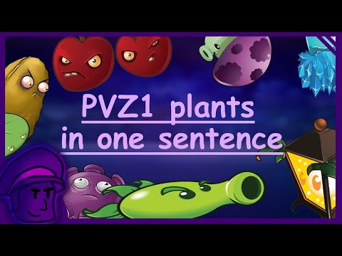 PVZ1 plants in one sentence