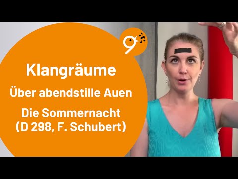 Einsingen um 9 (16.06.25) mit Julia, Klangräume, Über abendstille Auen, Die Sommernacht (Schubert)