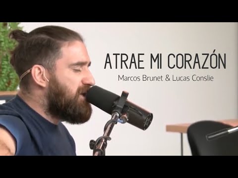 ATRAE MI CORAZÓN - Marcos Brunet & Lucas Conslie