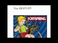 Beatles Ob-La-Di, Ob-La-Da - Offspring Why Don't ...