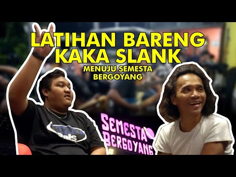 MENUJU PANGGUNG SEMESTA BERGOYANG, LATIHAN BARENG KAKA SLANK | MYTOURSUWUN