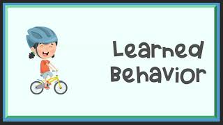 Learned Behaviors