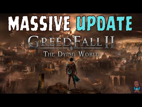 Greedfall 2: TDW - MASSIVE Update Coming In November!