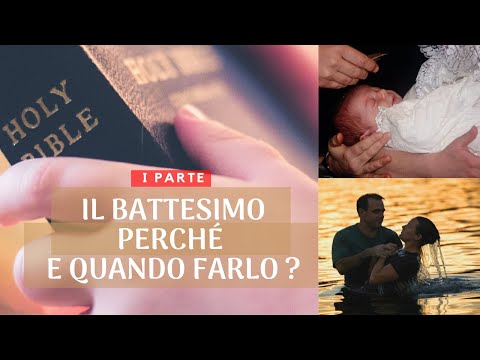 Il battesimo perché e quando farlo? - Prima parte - a cura del pastore Giovanni Palma