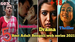Best 5 Adult Bengali web series 2021 Hoichoi  Bony