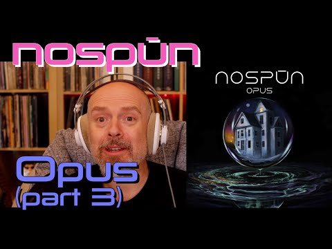 Listening to: Nospūn: Opus, Part 3