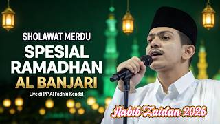 Download lagu SPESIAL RAMADHAN HABIB ZAIDAN SHOLAWAT AL BANJARI TERBARU 2026 | LIVE PP AL FADHLU KENDAL mp3