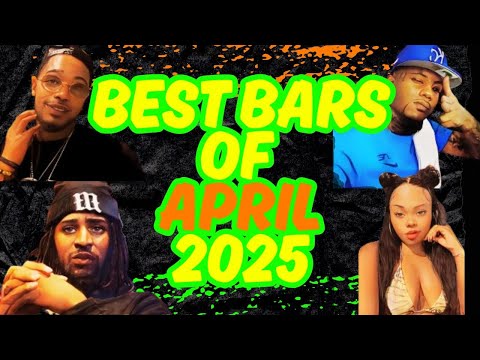 BEST BARS OF APRIL 2025