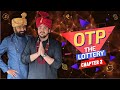 OTP The Lottery Chapter 2 Ashish Chanchlani