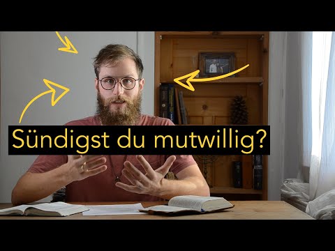 Mutwillig sündigen... und die Warnung in Hebräer 10,26 - Was bedeutet sie? (Hebräer 10,26 Auslegung)