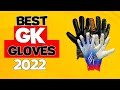 BEST GOALKEEPER GLOVES of 2022