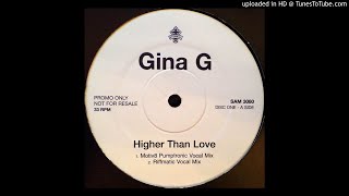 Gina G - Higher Than Love (Motiv8 Pumptronic 12&#39;&#39; Mix)