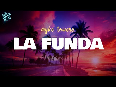myke towers - LA FUNDA (letra)