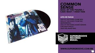 Vinil Common Sense ‎– Soul By The Pound / Can-I-Bust / Heidi Hoe ( Single )