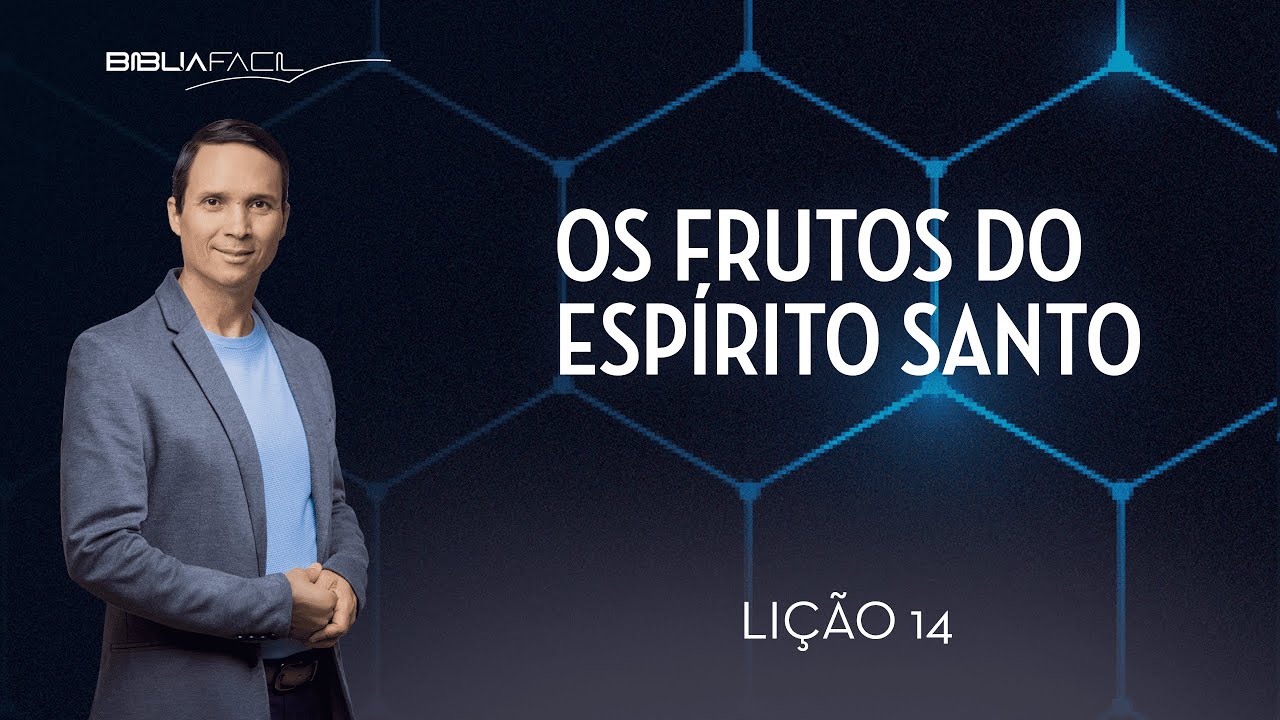Tema 14: Os frutos do Espírito Santo