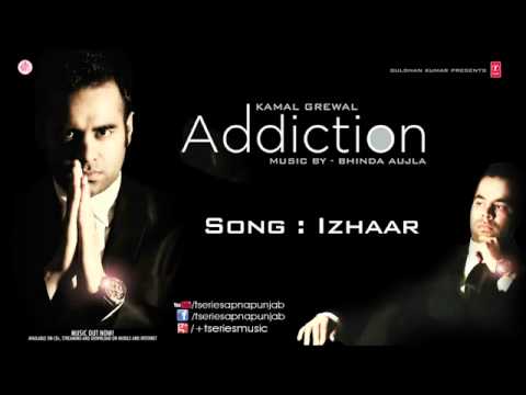 KAMAL GREWAL Song IZHAAR I ADDICTION   YouTube