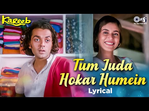 Tum Juda Hokar Humein - Lyrical | Kareeb | Bobby Deol, Neha | Roop Kumar Rathod, Sanjivani|Love Song