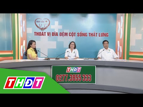 Thoát vị đĩa đệm cột sống thắt lưng | Nhịp cầu tế – 6/7/2020 | THDT