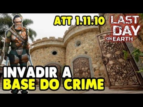 INVADING THE BASIS OF CRIME IN THE UPDATE 1.11.10 - Last Day On Earth