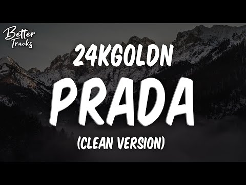 24kGoldn - Prada (ft. Lil Tecca) (Clean) (Lyrics) 🔥 (Prada Clean)