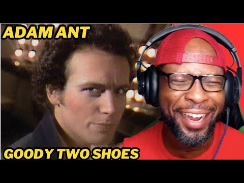 ADAM ANT - GOODY TWO SHOES | FIRST TIME REACTION & REVIEW