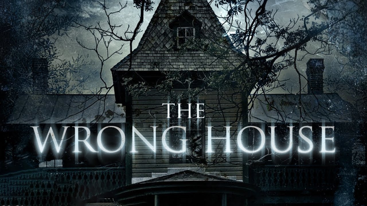 THE WRONG HOUSE