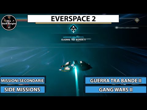 Everspace 2: Missioni secondarie - Guerra tra bande II (Side missions - Gang Wars II)