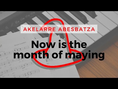 Akelarre Abesbatza - Now is the month of maying