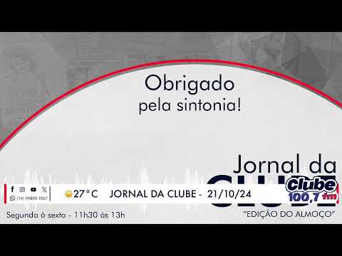 Jornal da Clube - 21/10/24 - Edição do Almoço