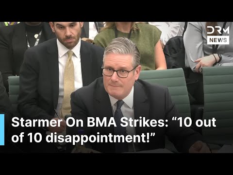 Mossmoran Closure And BMA Strike: PM Starmer Defends Government Action | DRM News | AC1F