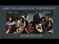 Rose Royce - 1980 - And You Wish For Yesterday