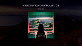 Kino Oko - Certain Kind of Solitude || Complete Album