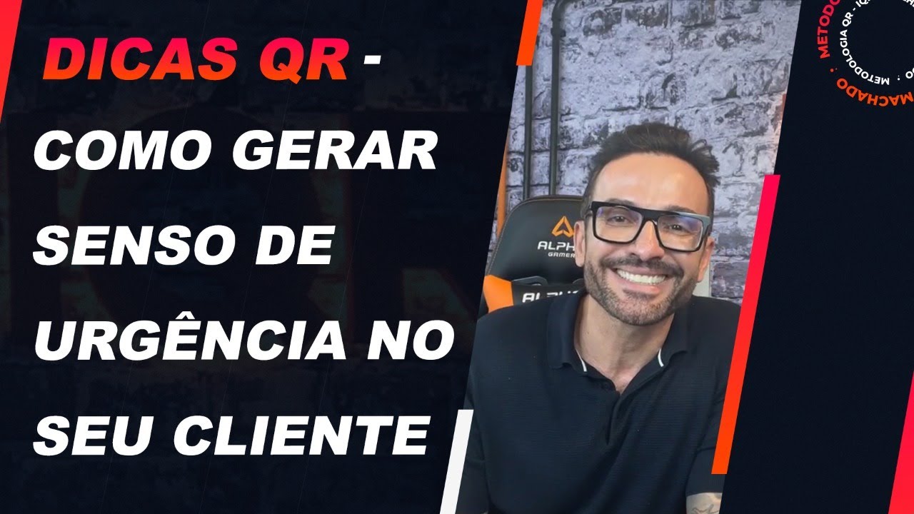 DICAS QR - Como gerar senso de urgência no cliente | Guilherme Machado
