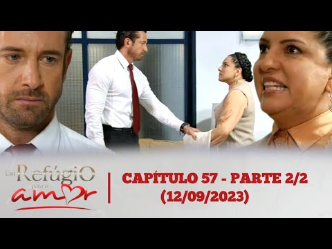 um refúgio para o Amor Capítulo 57 - parte 2/2 (12/09/2023)