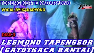 Download lagu @KADARYONO 'LESMONO TAPENGSOR/GATOTKACA RANTAI'TOPENG KERTE KADARYONO disk 3 mp3 Download lagu @KADARYONO 'LESMONO TAPENGSOR/GATOTKACA RANTAI'TOPENG KERTE KADARYONO disk 3 mp3
