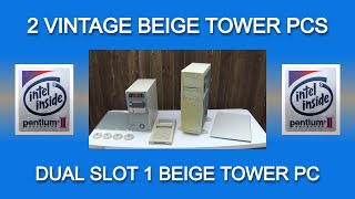 2 - Vintage Beige Tower PCs - Dual Slot 1 Pentium II computer