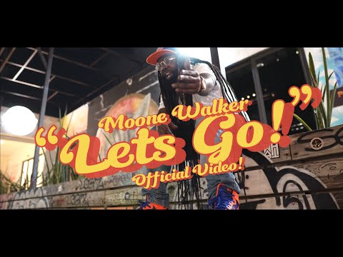 MOONE WALKER- “LETS GO!” (Official Video)