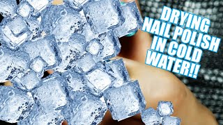 Drying Nail Polish In ICE Cold Water! ∣∣ Does this nail hack work? #3