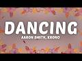 Aaron Smith KRONO Dancin Lyrics Sped Up