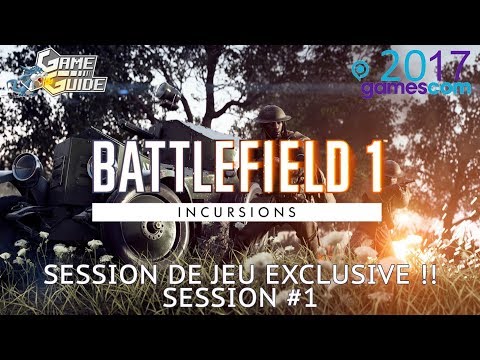 Battlefield 1 - Incursions : Session de jeu 1 (Raid Leader / Chef de contrôle)