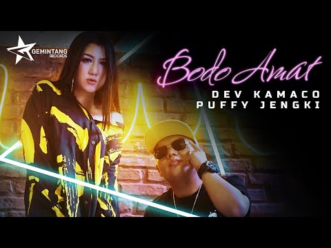 Dev Kamaco feat. Puffy Jengki – Bodo Amat (Official Music Video)