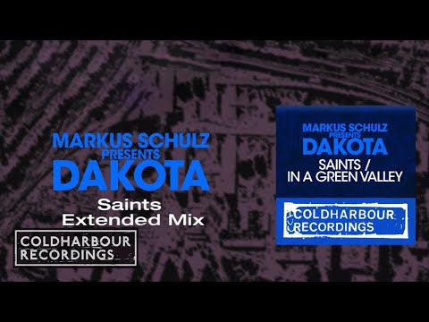 Markus Schulz presents Dakota - Saints | Extended Mix
