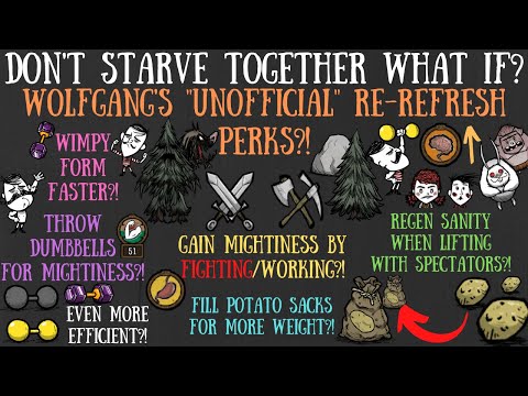 Wolfgang Needs Another Rework... The "Unofficial" Re-Refresh! - Don't Starve Together Guide?!