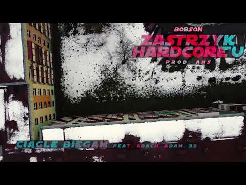 Bobson - Ciągle biegam feat. Adach, Adam, 33 prod. ANS