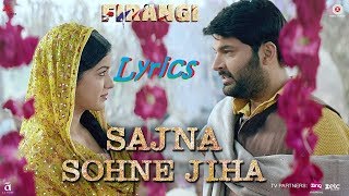 Sajna Sohne Jiha Lyrics | Firangi | Kapil Sharma &amp; Ishita Dutta | Jyoti Nooran | Jatinder Shah