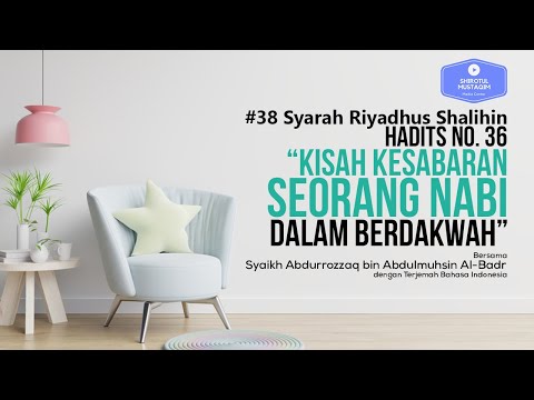 Riyadhus Shalihin #38 Hadits No. 36 Kisah kesabaran seorang nabi dalam berdakwah