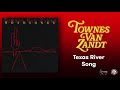 Texas River Song - Townes Van Zandt (Official Audio)