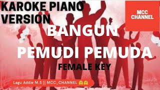 Download lagu ADDIE M.S - BANGUN PEMUDI PEMUDA || KAROKE FEMALE PIANO VERSION #cover #viral mp3